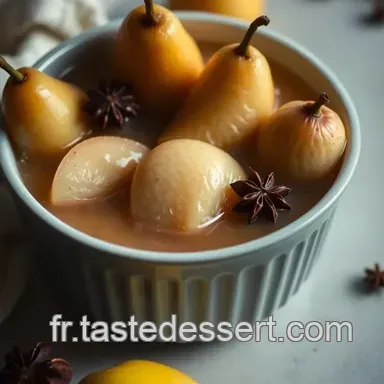 Poires Poch&eacute;es aux &Eacute;pices: Un Dessert &Eacute;l&eacute;gant et R&eacute;confortant Fiche recette
