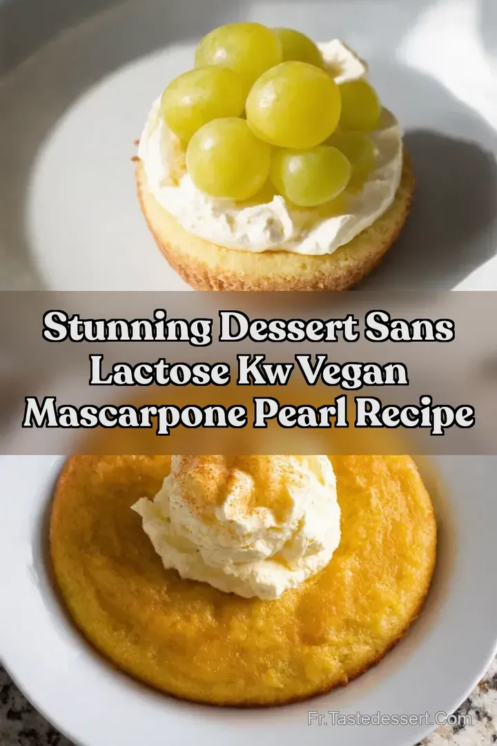 Stunning Dessert Sans Lactose kw Vegan Mascarpone Pearl Recipe