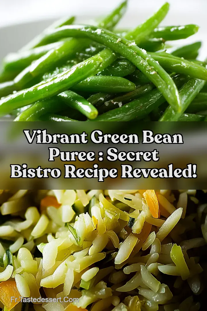 Vibrant Green Bean Puree : Secret Bistro Recipe Revealed!